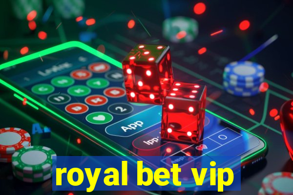 royal bet vip